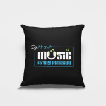 Music Is My Passion Cushion