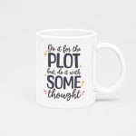 Do It For The Plot Mug